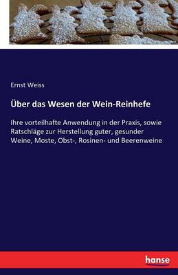 ber Das Wesen Der Wein-Reinhefe