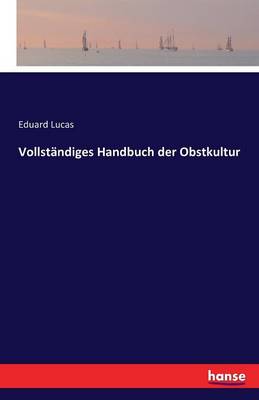 Vollst ndiges Handbuch Der Obstkultur