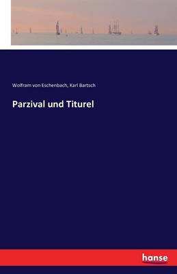 Parzival Und Titurel