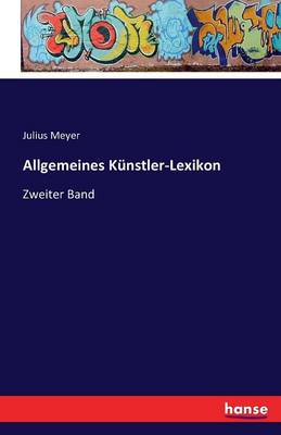 Allgemeines K nstler-Lexikon