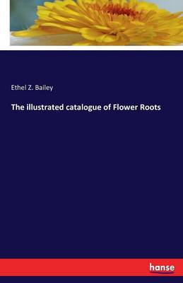 The Illustrated Catalogue of Flower Roots