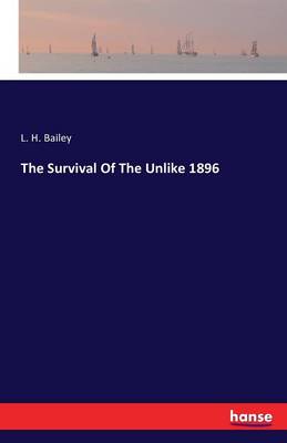 The Survival of the Unlike 1896
