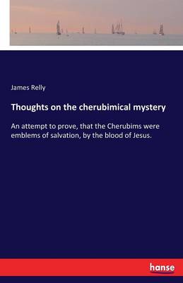 Thoughts on the Cherubimical Mystery