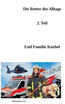 Die Retter des Alltags Teil 2