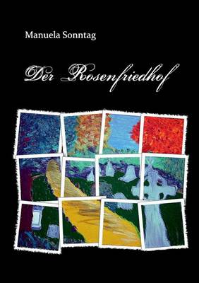Der Rosenfriedhof