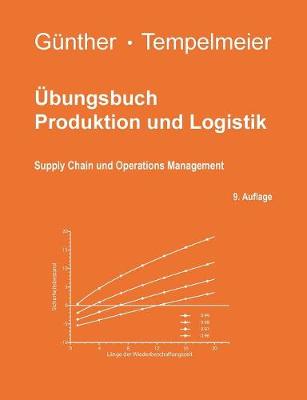 Übungsbuch Produktion und Logistik