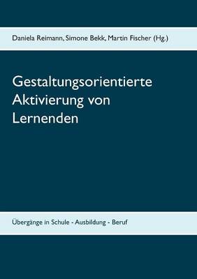Gestaltungsorientierte Aktivierung von Lernenden