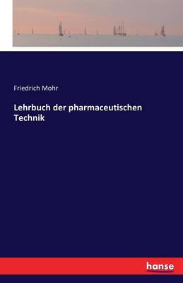 Lehrbuch Der Pharmaceutischen Technik