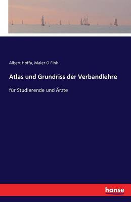 Atlas Und Grundriss Der Verbandlehre