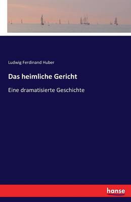 Das Heimliche Gericht