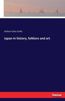Japan in History, Folklore and Art