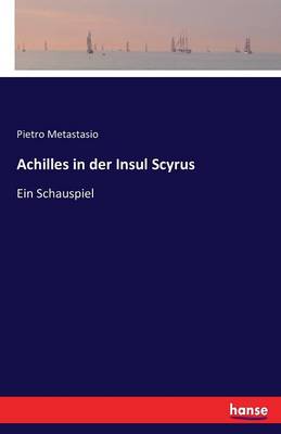 Achilles in Der Insul Scyrus