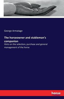 The Horseowner and Stableman's Companion