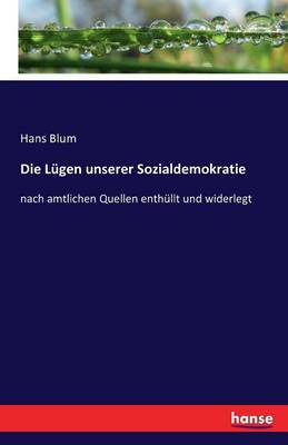 Die L gen Unserer Sozialdemokratie