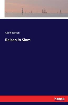 Reisen in Siam