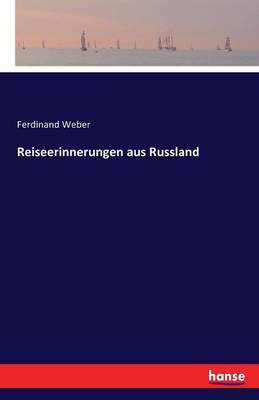 Reiseerinnerungen Aus Russland