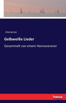 Gelbwei e Lieder