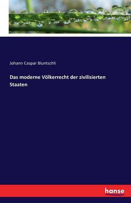 Das Moderne V lkerrecht Der Zivilisierten Staaten