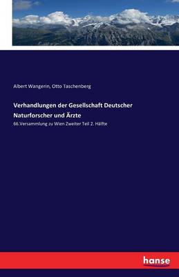 Verhandlungen Der Gesellschaft Deutscher Naturforscher Und rzte
