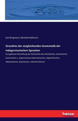 Grundriss Der Vergleichenden Grammatik Der Indogermanischen Sprachen