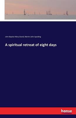 A Spiritual Retreat of Eight Days