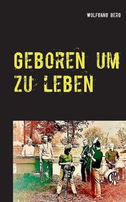 Geboren um zu leben