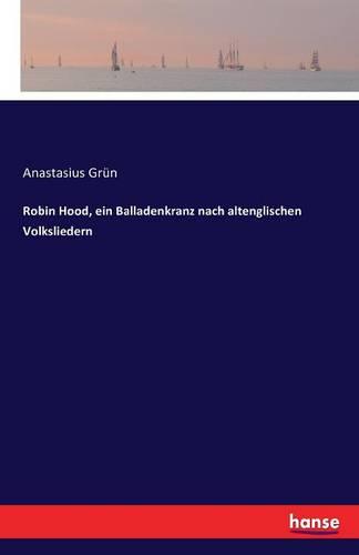 Robin Hood, Ein Balladenkranz Nach Altenglischen Volksliedern