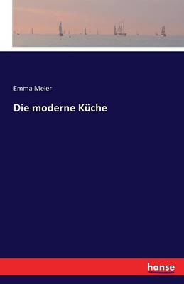 Die Moderne K che