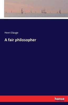 A Fair Philosopher