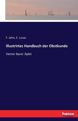 Illustrirtes Handbuch Der Obstkunde
