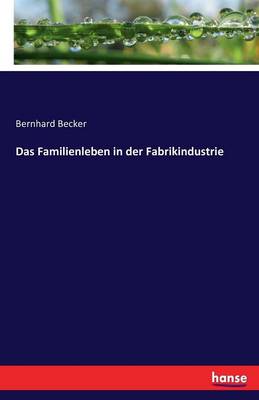 Das Familienleben in Der Fabrikindustrie
