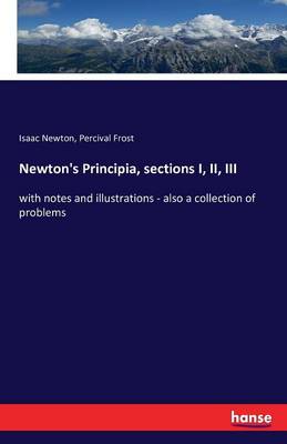 Newton's Principia, Sections I, II, III