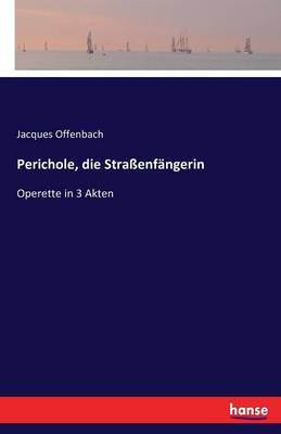 Perichole, Die Stra enf ngerin