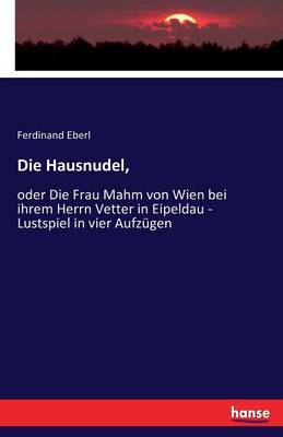 Die Hausnudel,