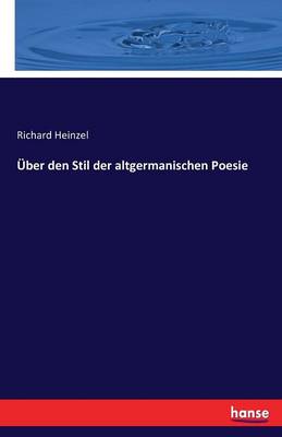 ber Den Stil Der Altgermanischen Poesie