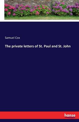 The Private Letters of St. Paul and St. John