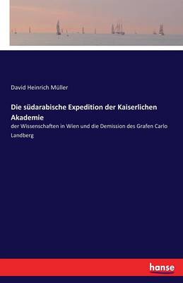Die S darabische Expedition Der Kaiserlichen Akademie