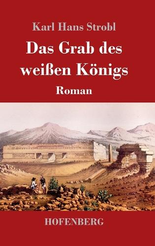 Das Grab des weißen Königs