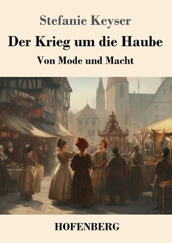 Der Krieg um die Haube