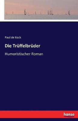 Die Tr ffelbr der