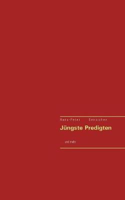 Jungste Predigten . .