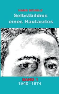Selbstbildnis eines Hautarztes, Band 1