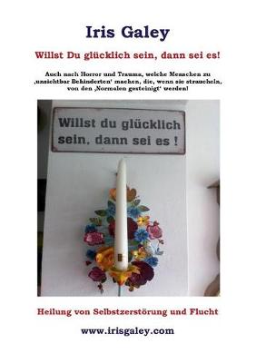 Willst Du Glucklich Sein, Dann SEI Es!