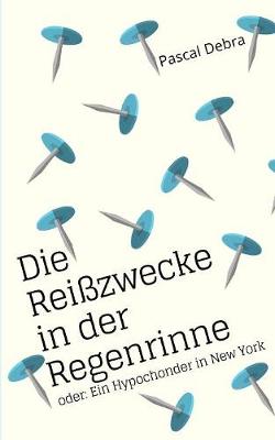 Die Reißzwecke in der Regenrinne
