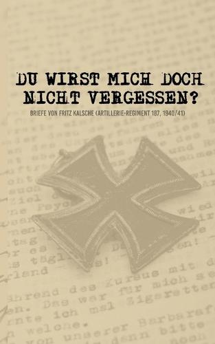 Du wirst mich doch nicht vergessen?
