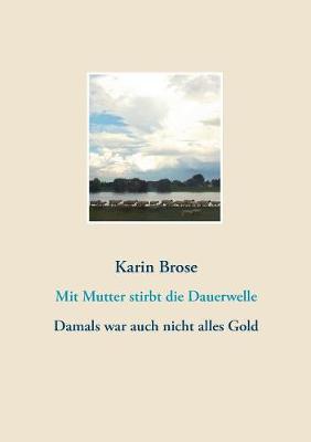 Mit Mutter stirbt die Dauerwelle