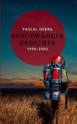 Ausgewählte Gedichte 1998-2002