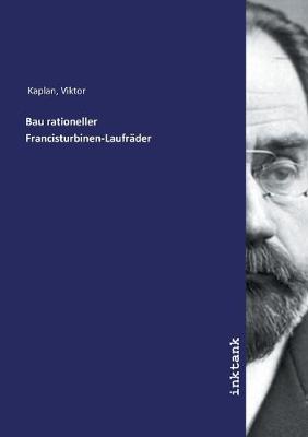 Bau rationeller Francisturbinen-Laufrader