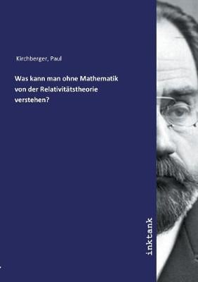 Was kann man ohne Mathematik von der Relativitätstheorie verstehen?