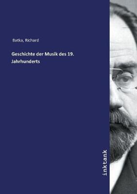 Geschichte der Musik des 19. Jahrhunderts